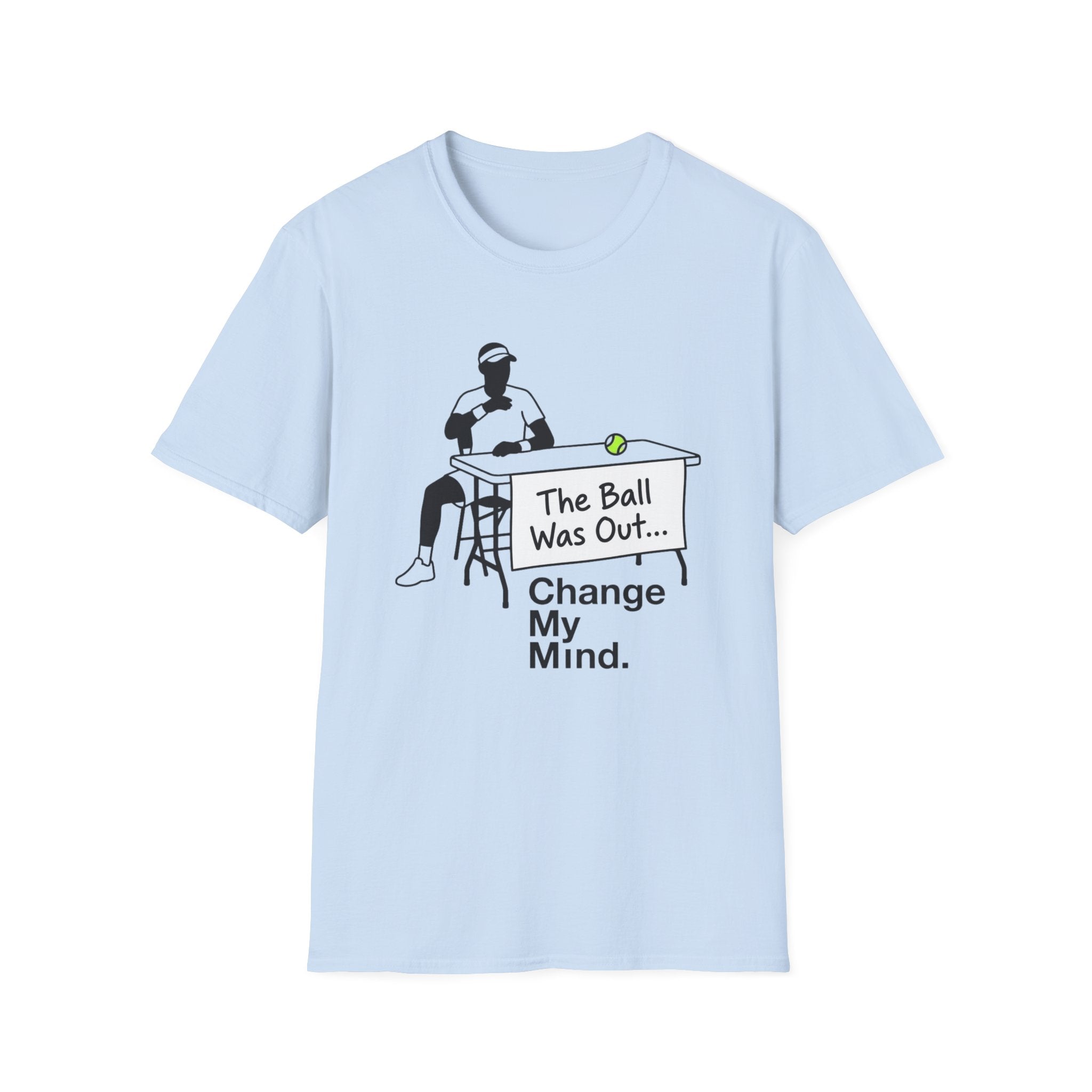 The Ball Was Out T-Shirt