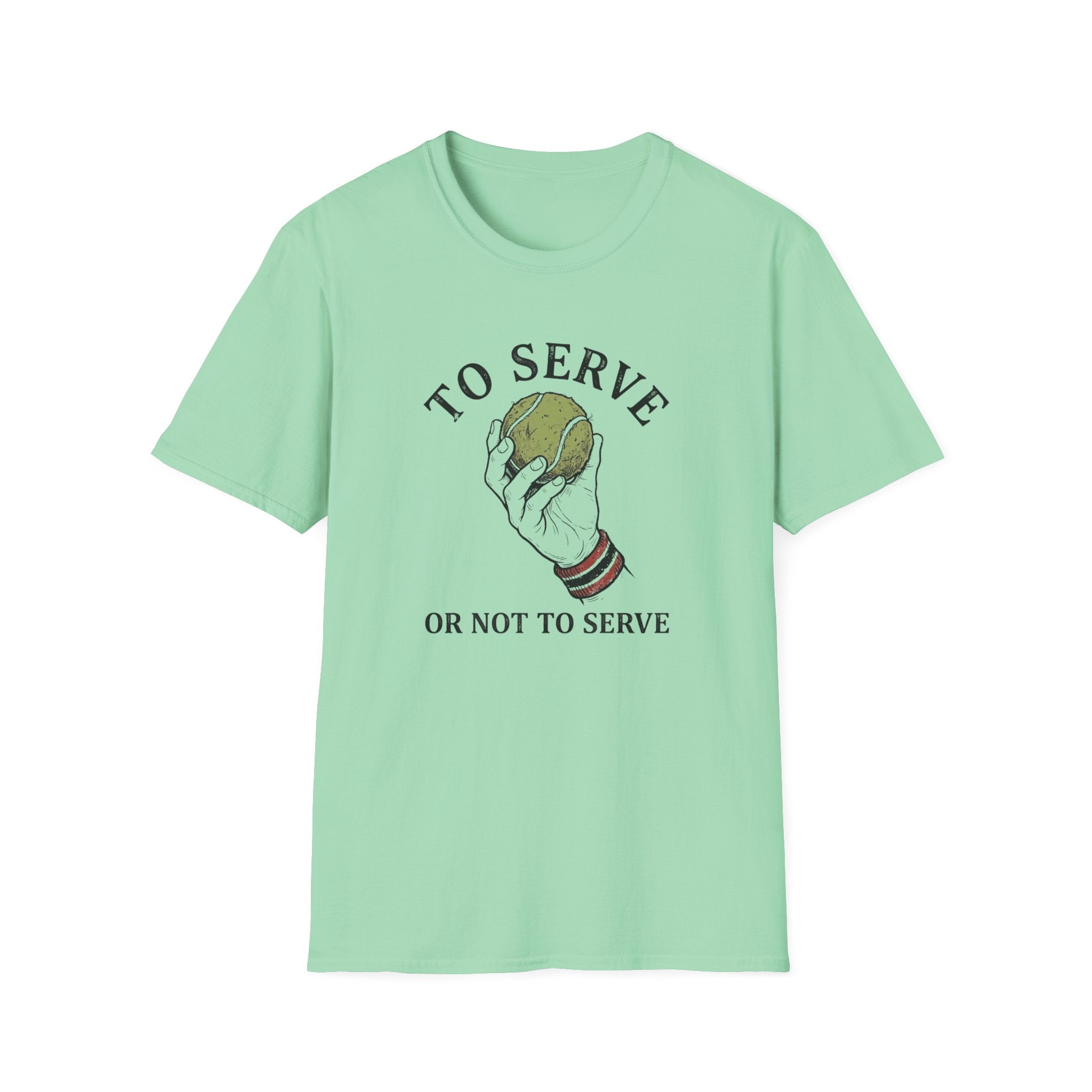 To Serve or Not To Serve T-Shirt