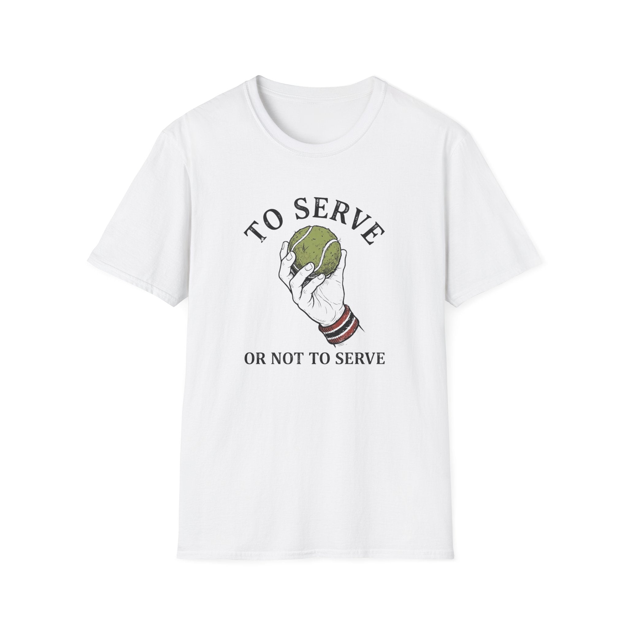 To Serve or Not To Serve T-Shirt