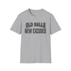 Old Balls, New Excuses T-Shirt