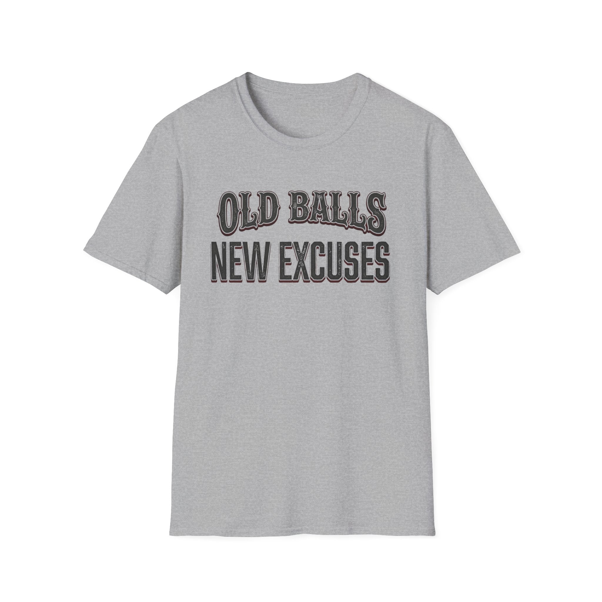 Old Balls, New Excuses T-Shirt