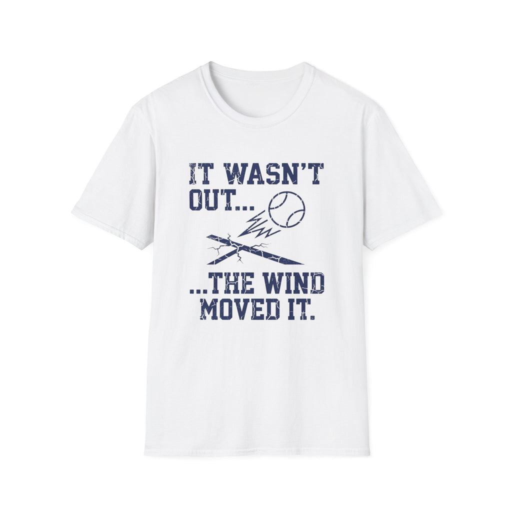 The Wind Moved It T-Shirt