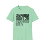 Sensible Enough To Laugh T-Shirt