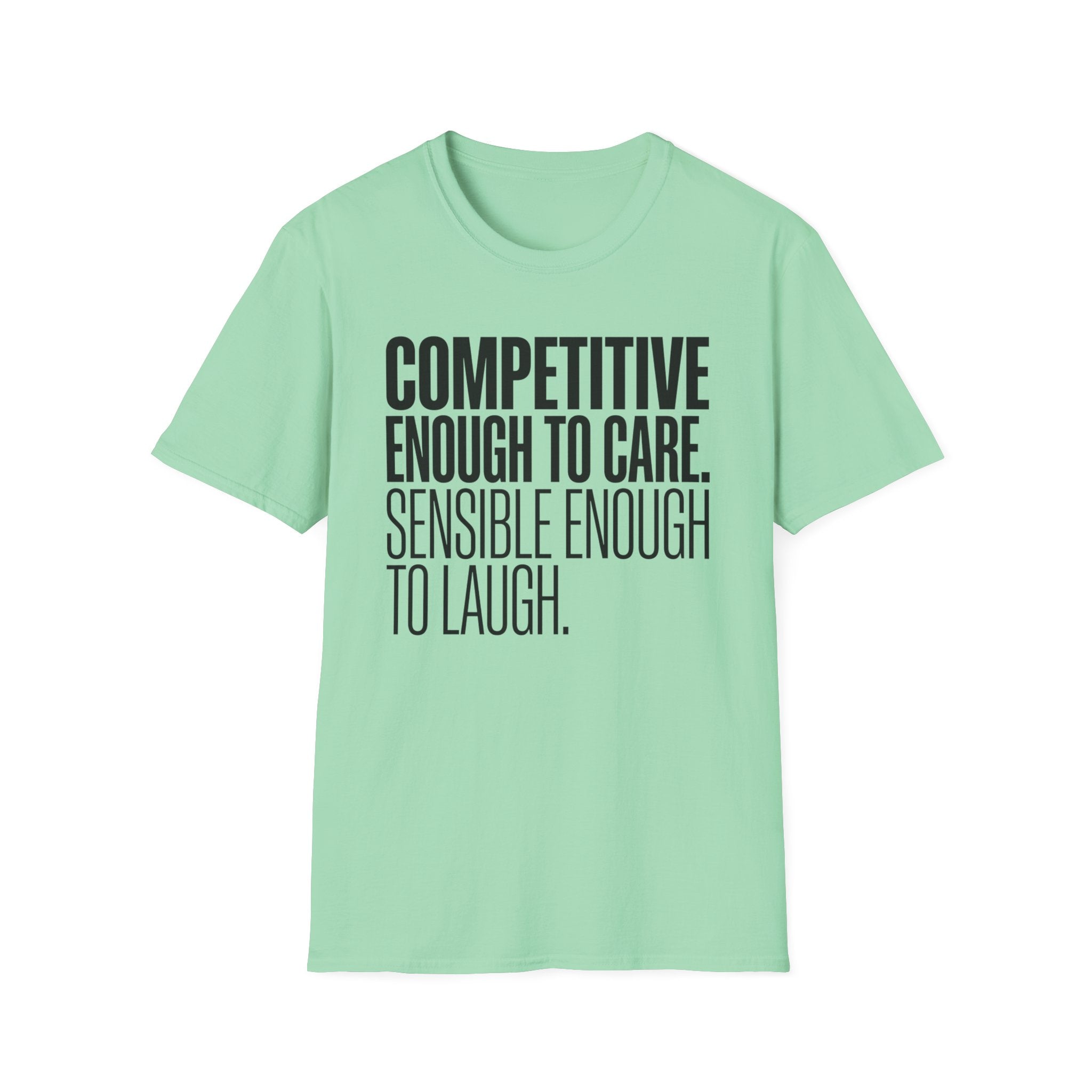 Sensible Enough To Laugh T-Shirt