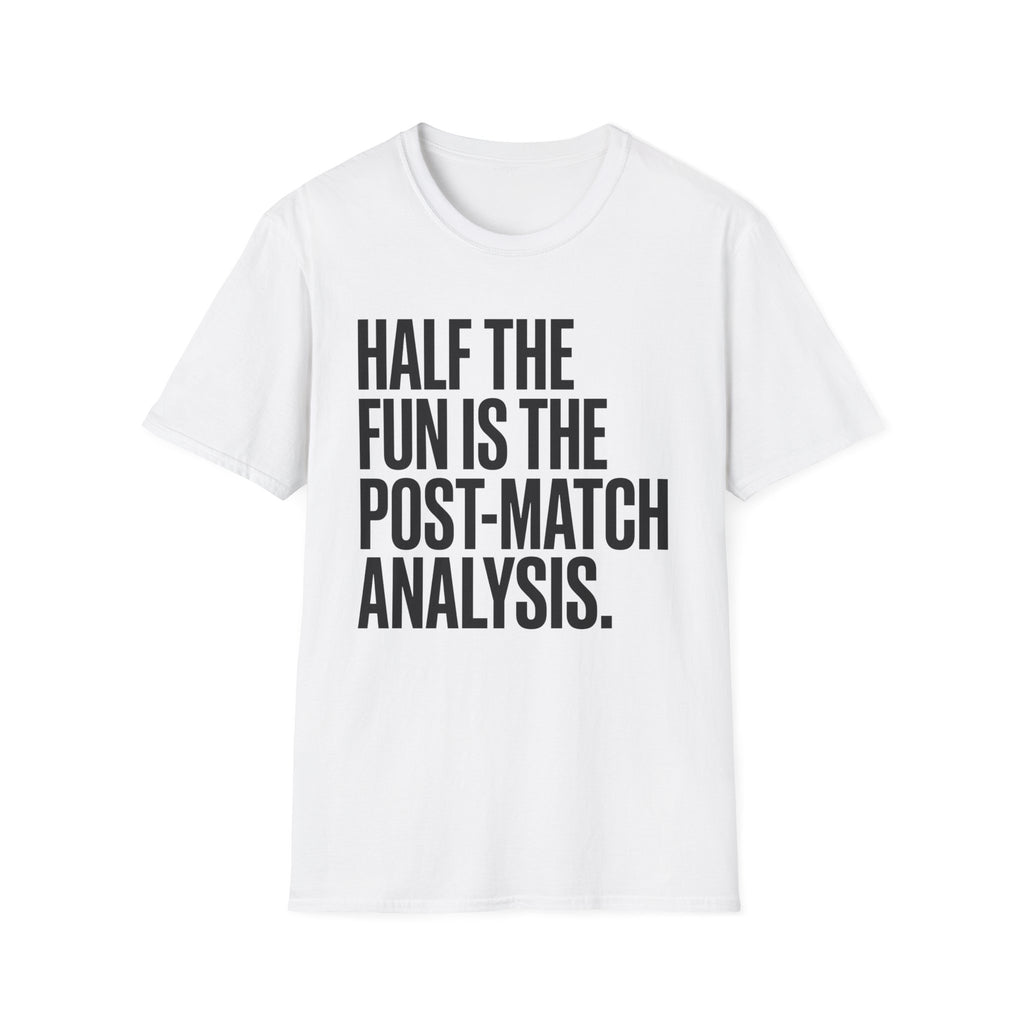 Post Match Analysis T-Shirt