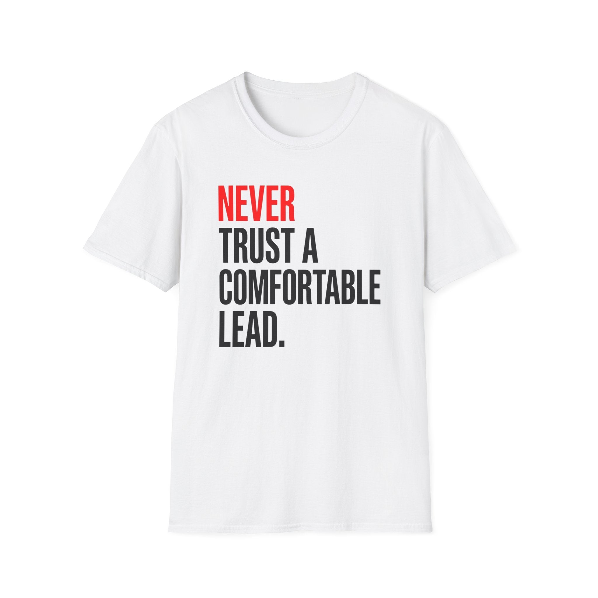 Never Trust A Lead T-Shirt