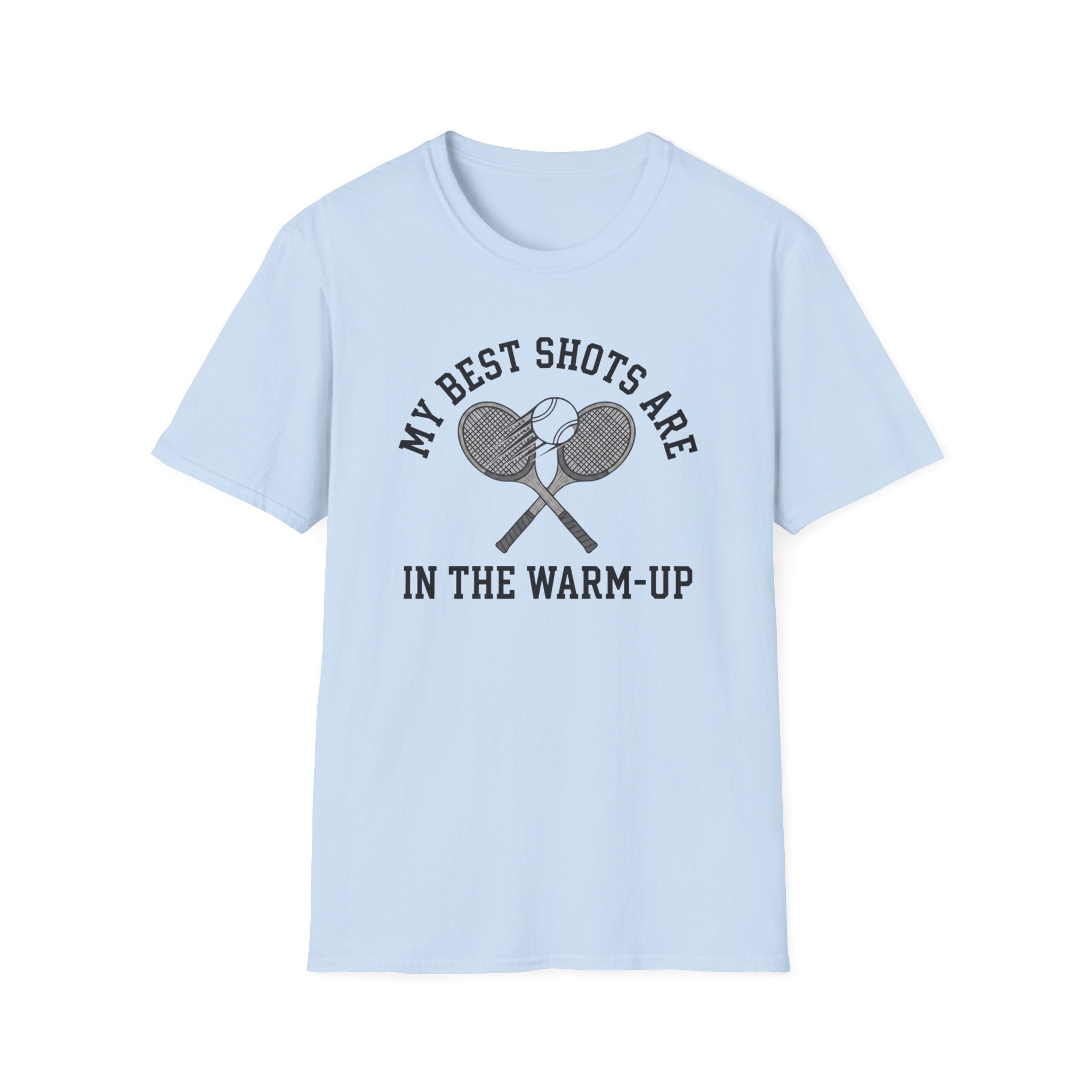 My Best Shots Are In The Warm Up T-Shirt
