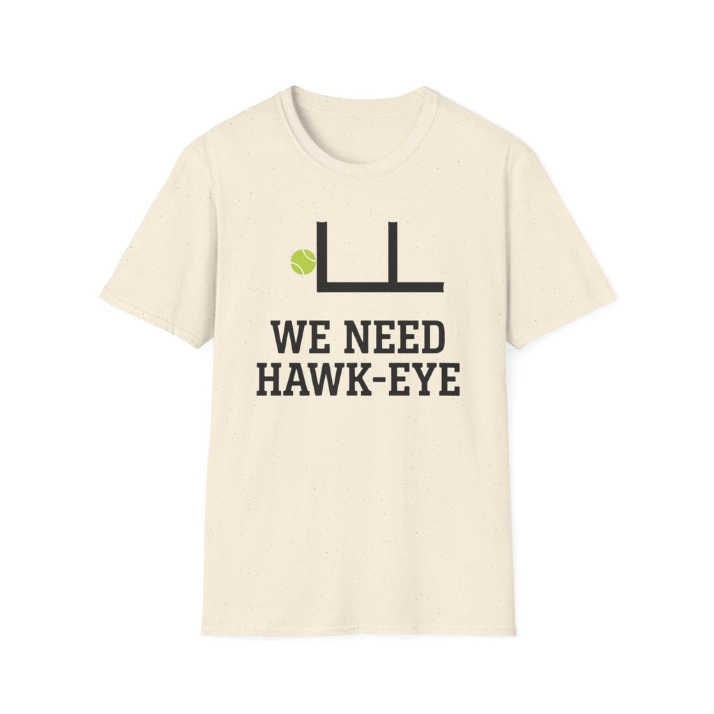 We Need Hawk Eye T-Shirt