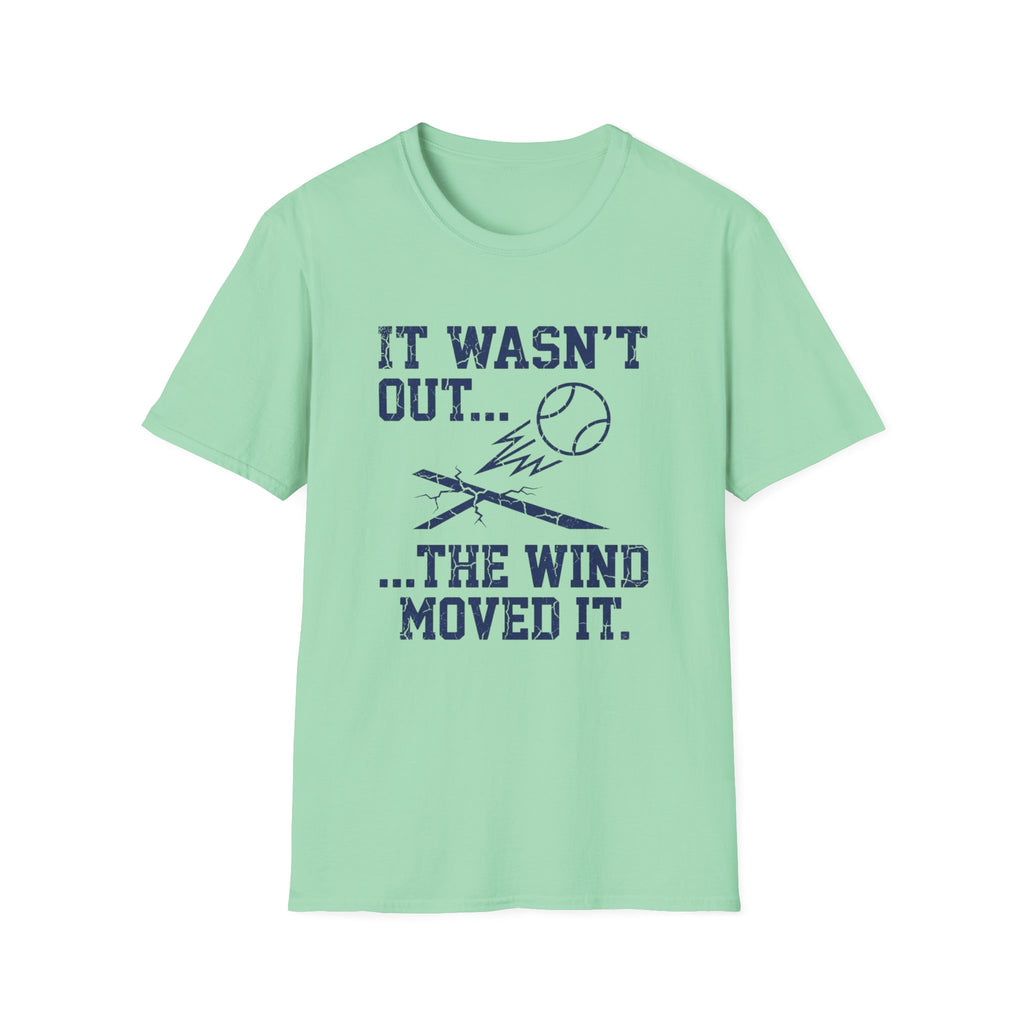 The Wind Moved It T-Shirt