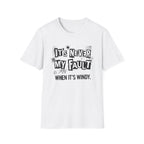It's Never My Fault T-Shirt