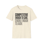 Sensible Enough To Laugh T-Shirt