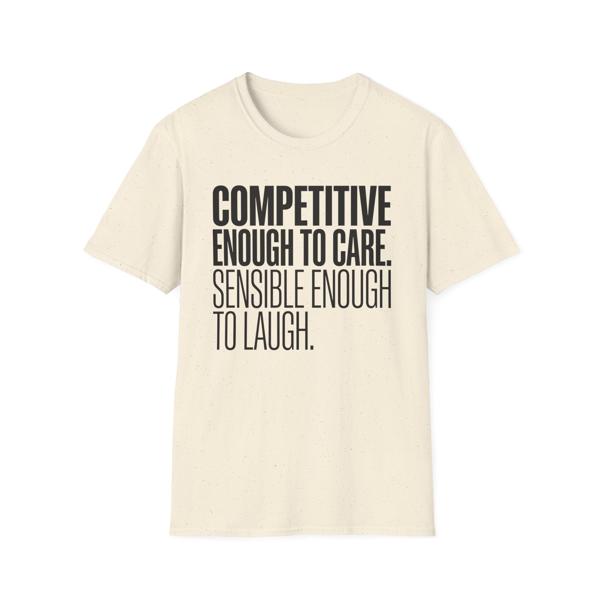 Sensible Enough To Laugh T-Shirt