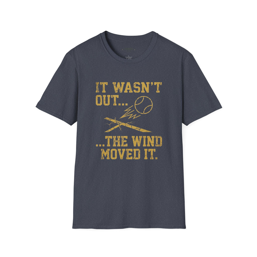 It Wasn't Out T-Shirt