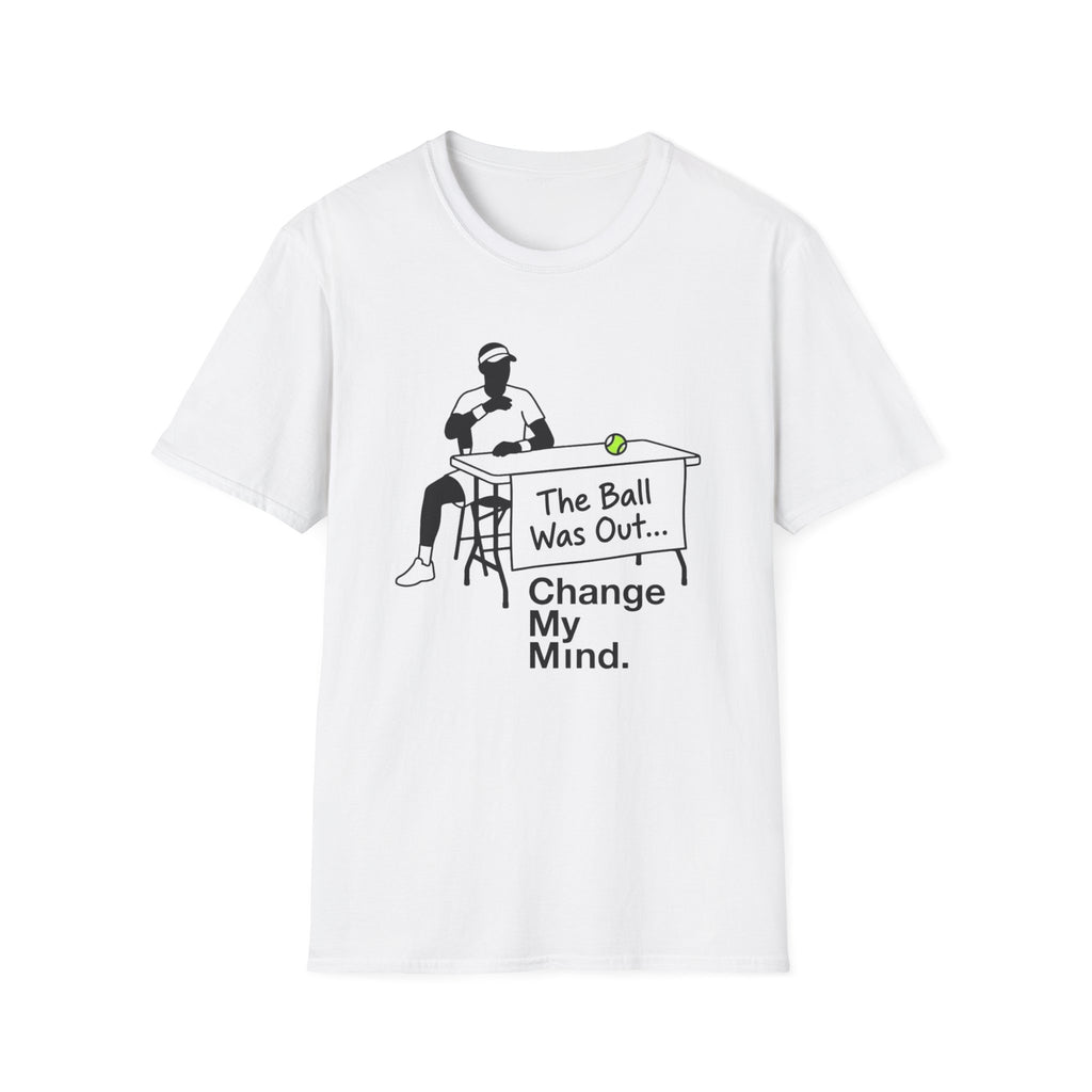 The Ball Was Out T-Shirt