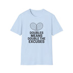 Double The Excuses T-Shirt