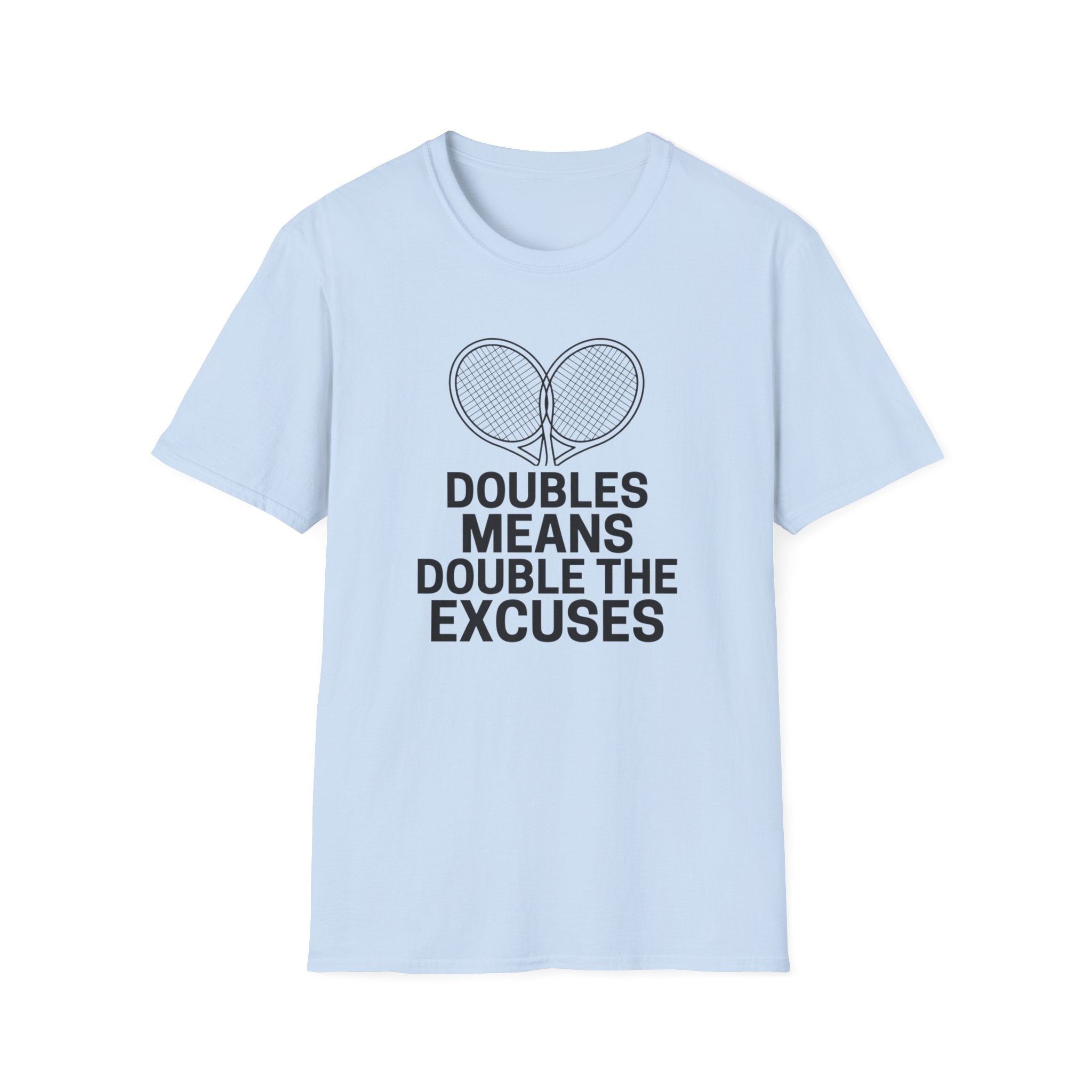 Double The Excuses T-Shirt