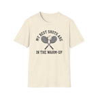 My Best Shots Are In The Warm Up T-Shirt