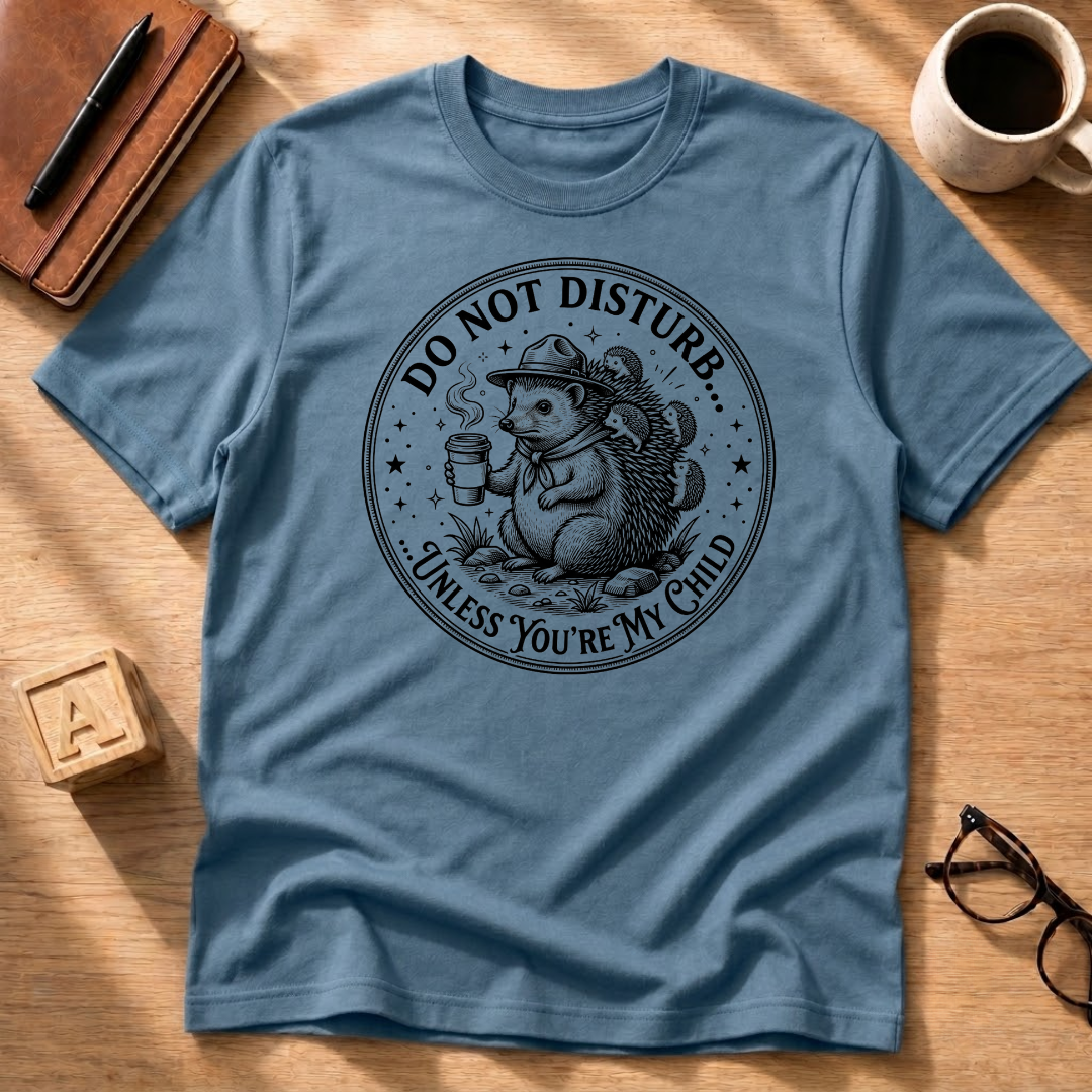 Do Not Disturb T-Shirt