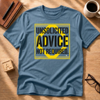 Advice Not Required T-Shirt