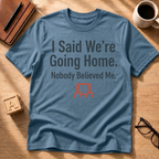 Going Home T-Shirt