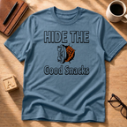 Hide The Good Snacks T-Shirt