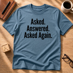 Asked Again T-Shirt