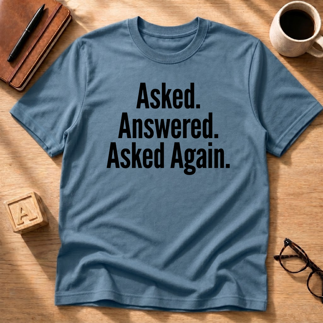 Asked Again T-Shirt