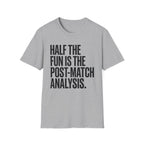 Post Match Analysis T-Shirt