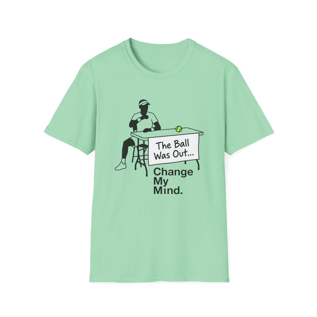 The Ball Was Out T-Shirt