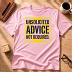 Advice Not Required T-Shirt