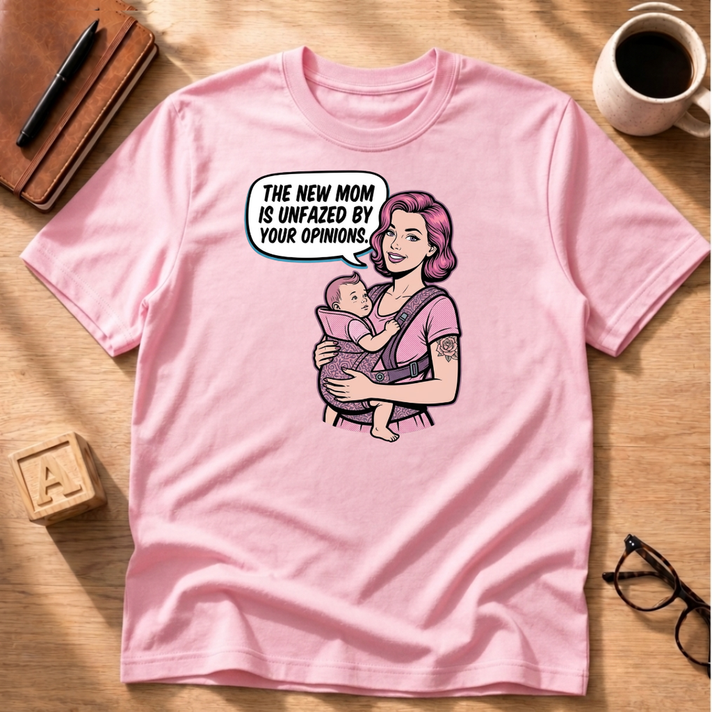 Unfazed By Your Opinions T-Shirt