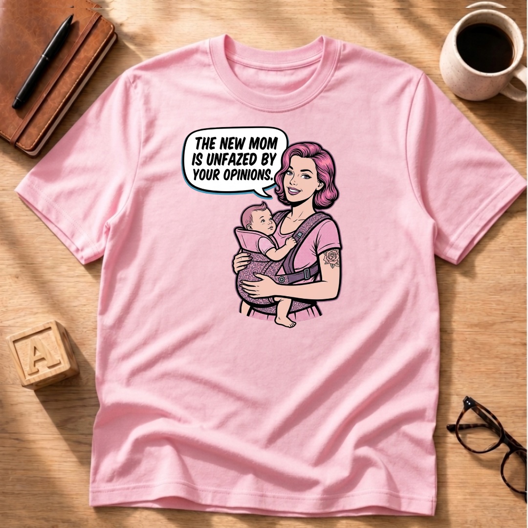 Unfazed By Your Opinions T-Shirt