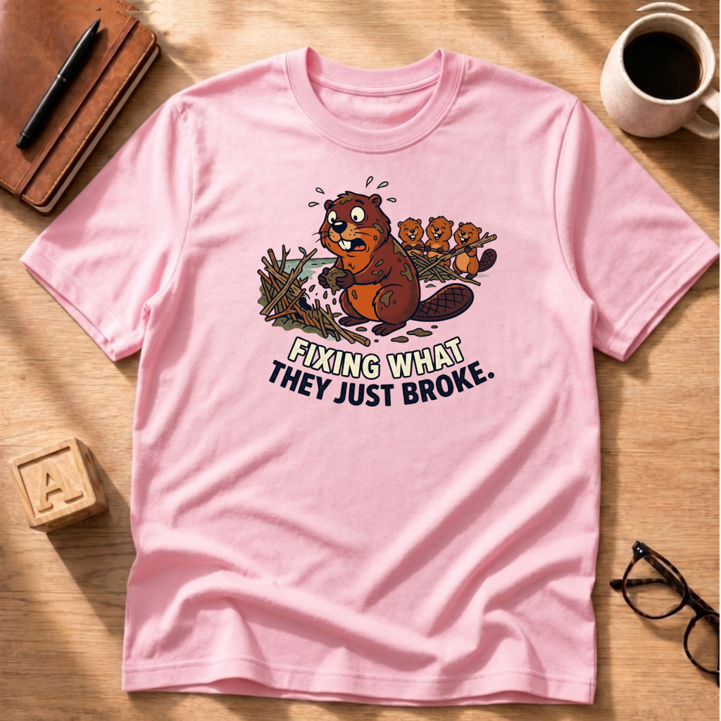 Always Fixing T-Shirt