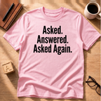 Asked Again T-Shirt