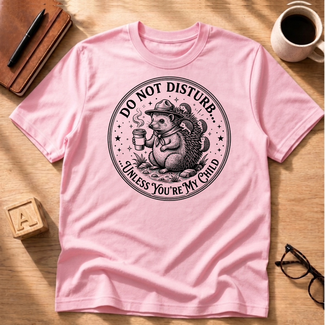 Do Not Disturb T-Shirt