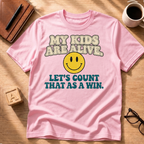 My Kids Are Alive T-Shirt