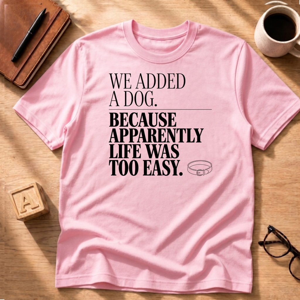 We Added A Dog T-Shirt