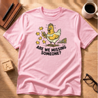 Are We Missing Someone T-Shirt