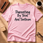By Trial and Tantrum T-Shirt
