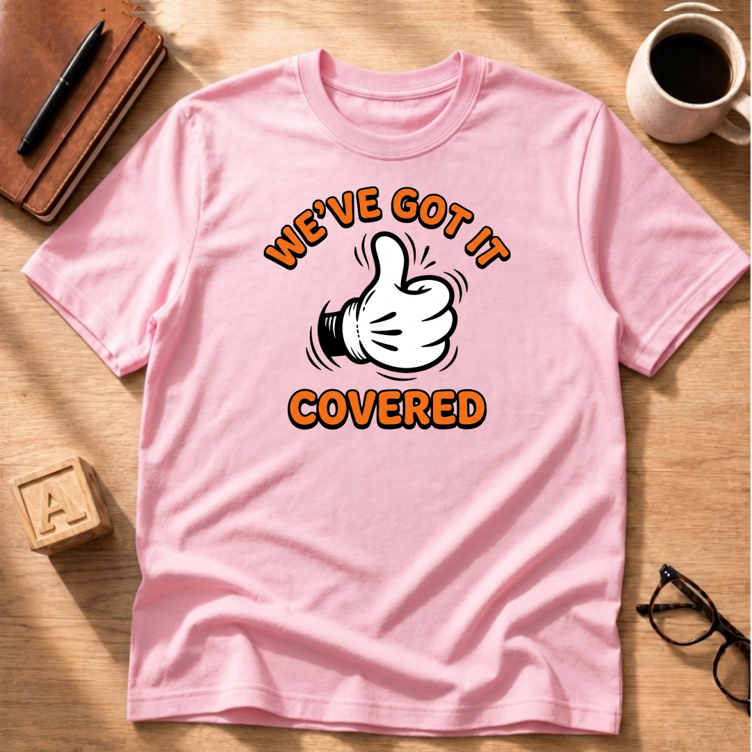 We've Got It Covered T-Shirt