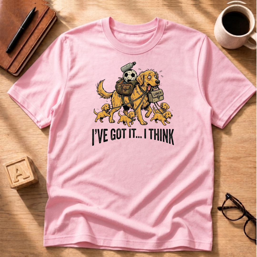 I've Got It T-Shirt