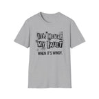 It's Never My Fault T-Shirt