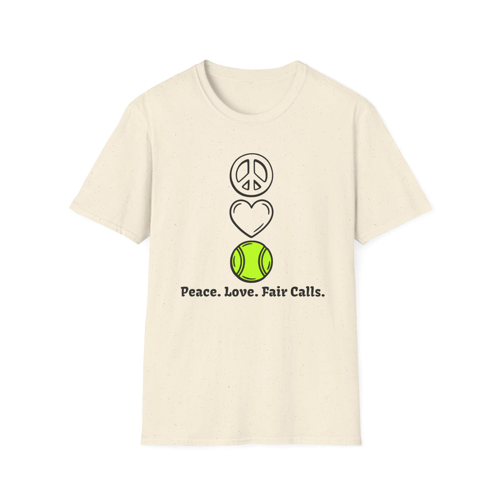 Peace. Love. Fair Calls T-Shirt