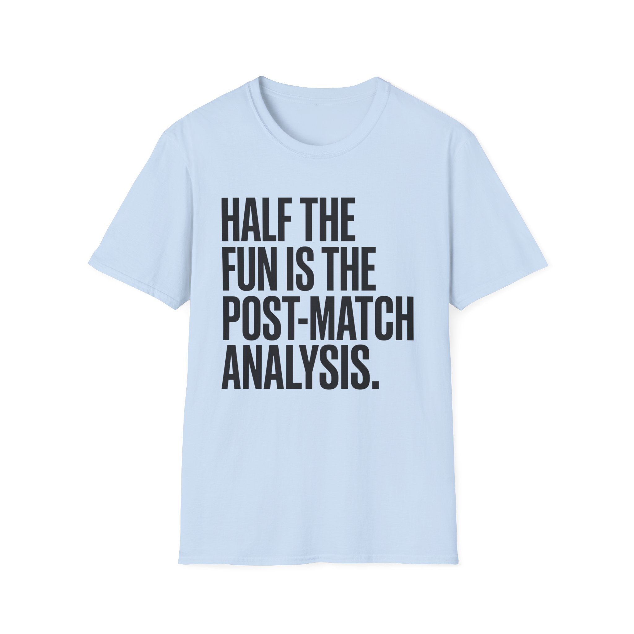 Post Match Analysis T-Shirt