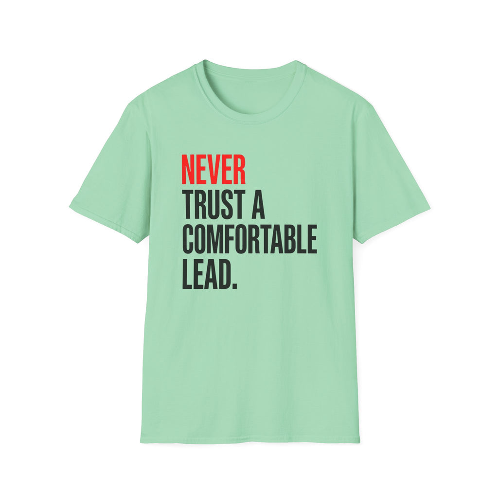 Never Trust A Lead T-Shirt