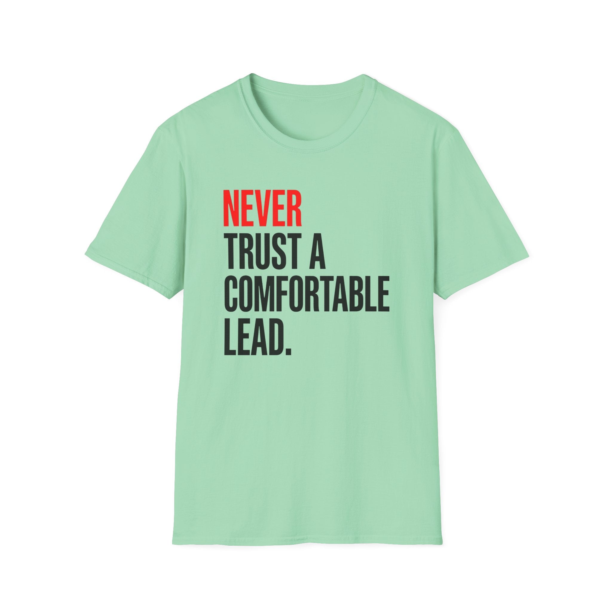 Never Trust A Lead T-Shirt