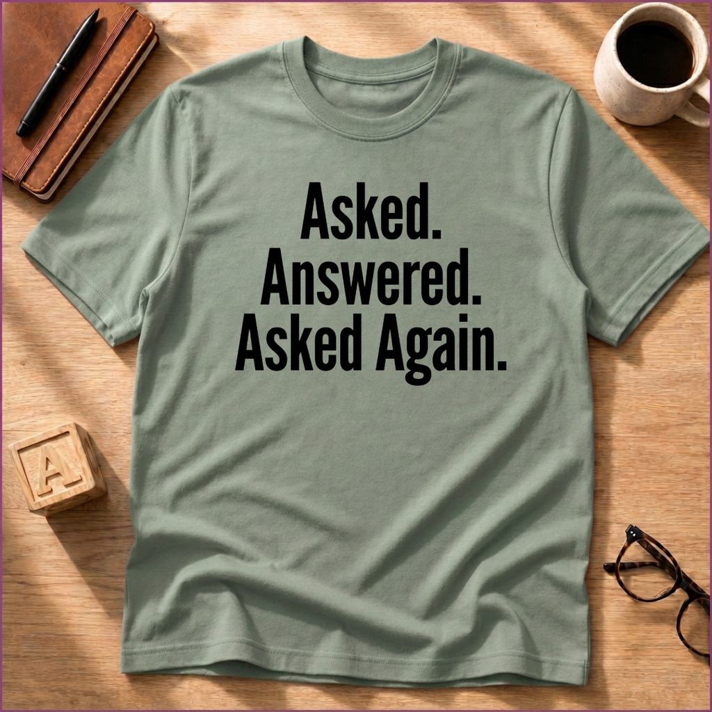Asked Again T-Shirt