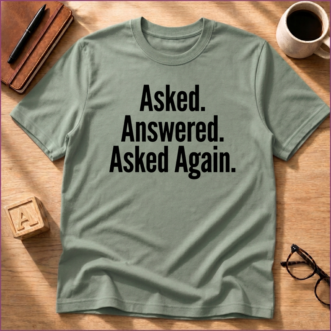 Asked Again T-Shirt