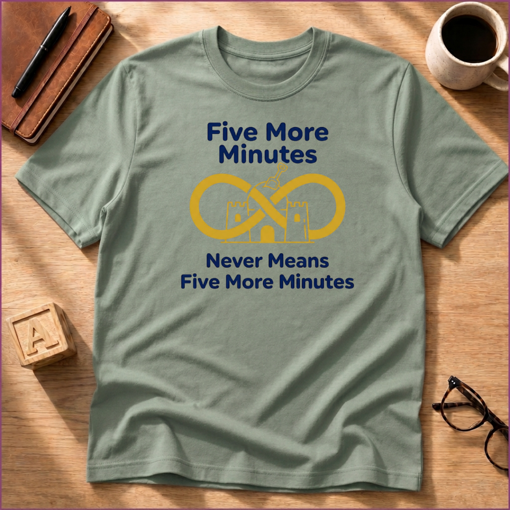 5 More Minutes T-Shirt