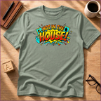 Not In The House T-Shirt